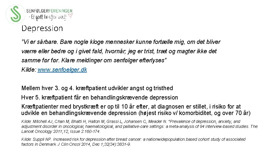 Depression ”Vi er sårbare. Bare nogle kloge mennesker kunne fortælle mig, om det bliver