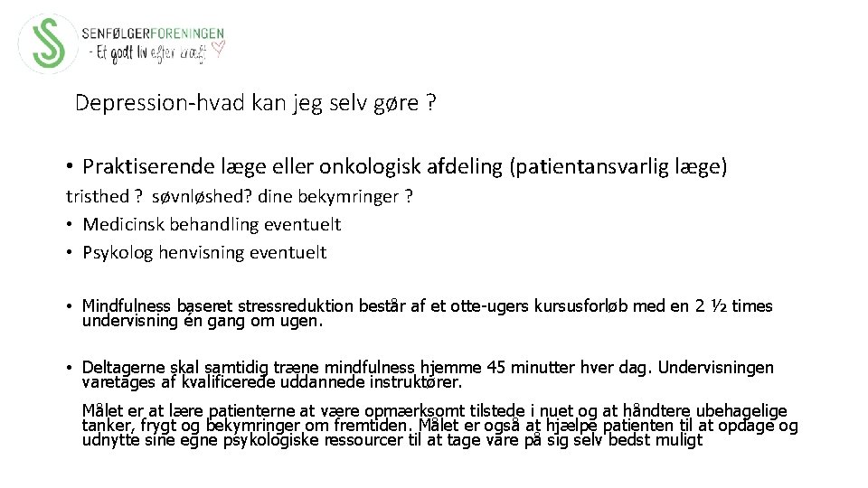 Depression-hvad kan jeg selv gøre ? • Praktiserende læge eller onkologisk afdeling (patientansvarlig læge)