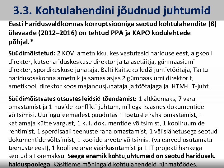 3. 3. Kohtulahendini jõudnud juhtumid Eesti haridusvaldkonnas korruptsiooniga seotud kohtulahendite (8) ülevaade (2012– 2016)