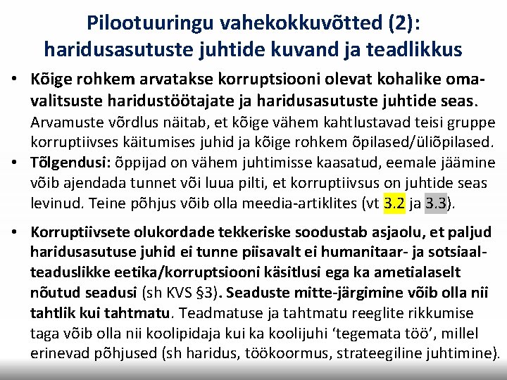 Pilootuuringu vahekokkuvõtted (2): haridusasutuste juhtide kuvand ja teadlikkus • Kõige rohkem arvatakse korruptsiooni olevat