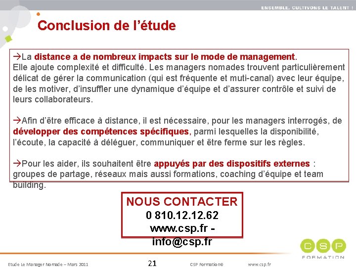 21 Conclusion de l’étude àLa distance a de nombreux impacts sur le mode de