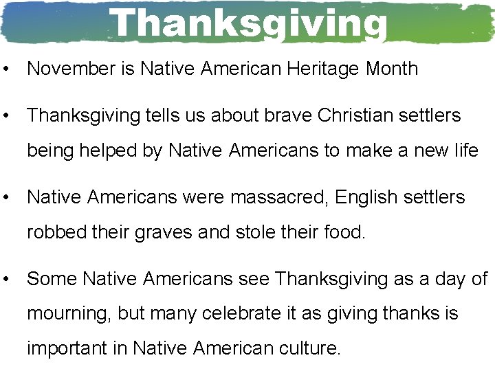 Thanksgiving • November is Native American Heritage Month • Thanksgiving tells us about brave