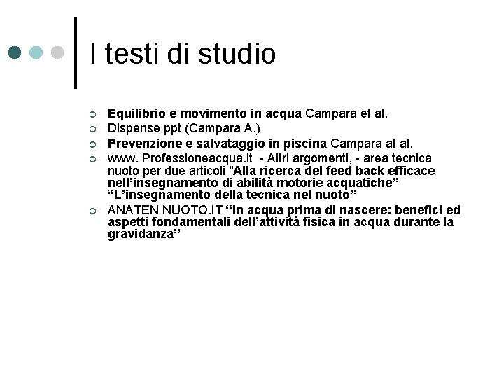 I testi di studio ¢ ¢ ¢ Equilibrio e movimento in acqua Campara et