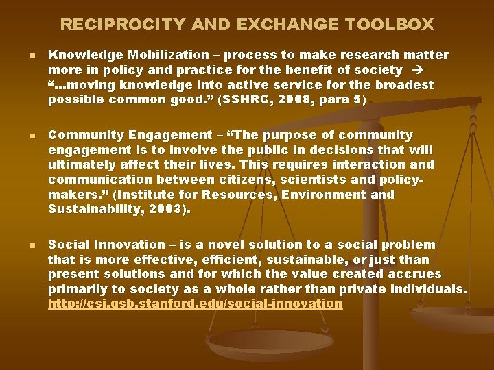 RECIPROCITY AND EXCHANGE TOOLBOX n n n Knowledge Mobilization – process to make research