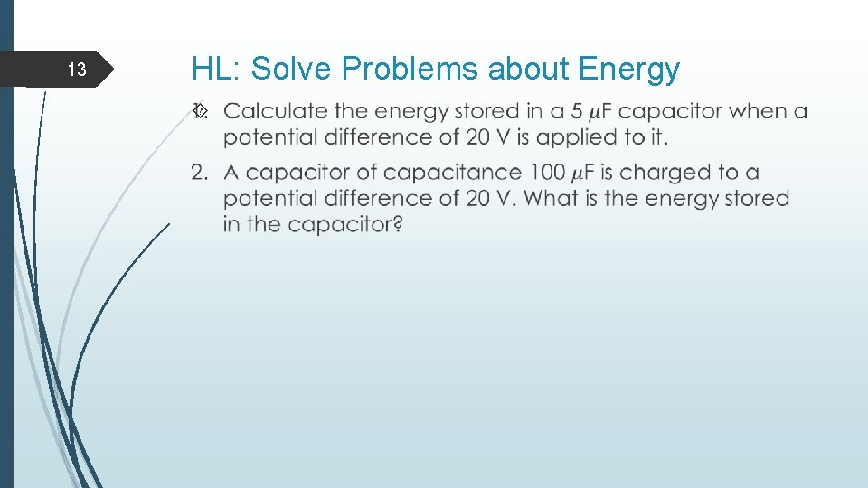 13 HL: Solve Problems about Energy 