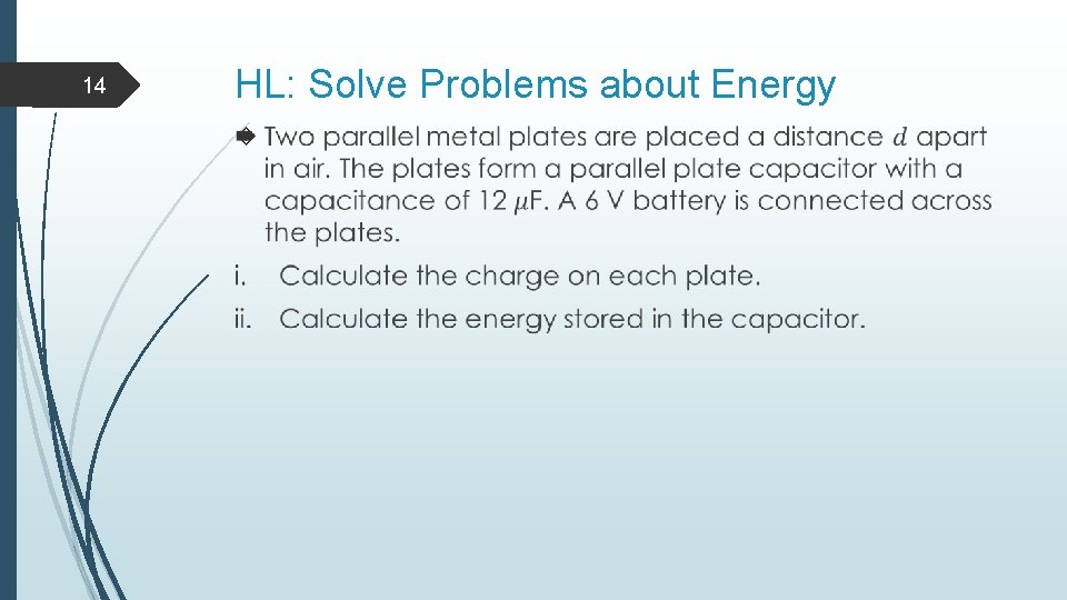 14 HL: Solve Problems about Energy 