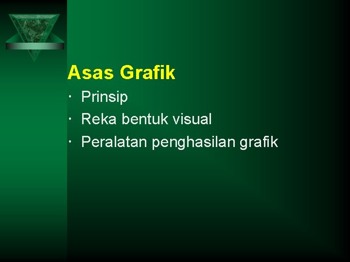 Asas Grafik Prinsip Reka bentuk visual Peralatan penghasilan grafik 