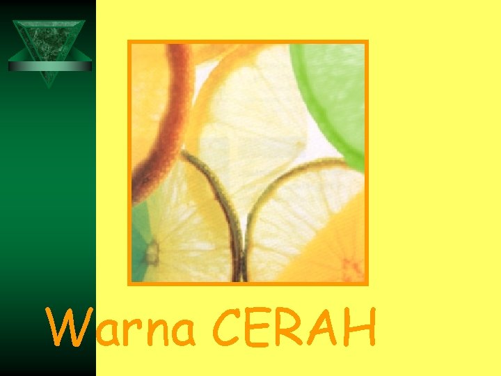 Warna CERAH 
