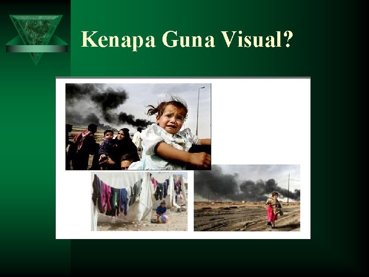 Kenapa Guna Visual? 