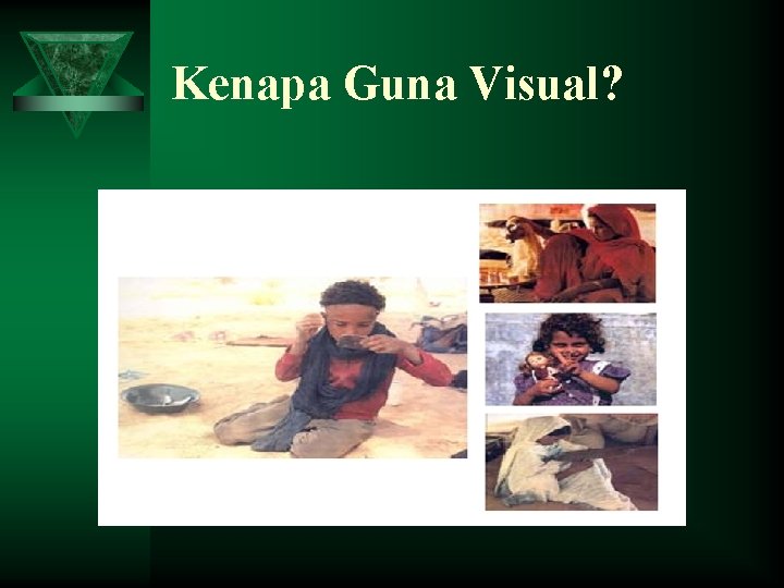 Kenapa Guna Visual? 