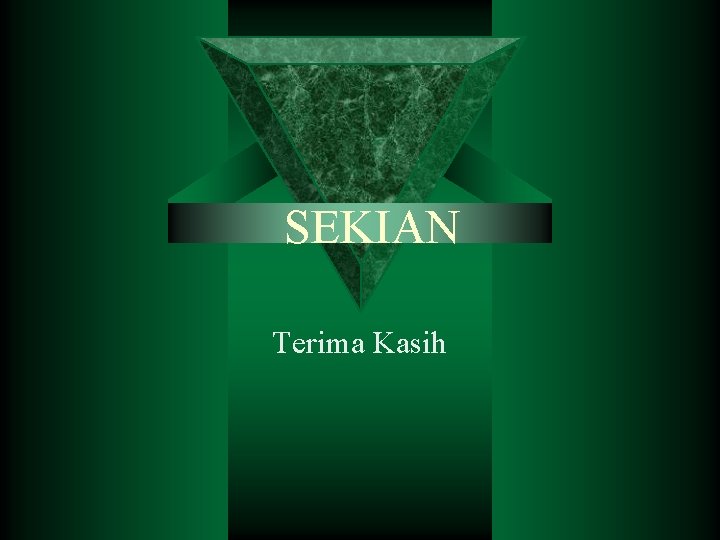 SEKIAN Terima Kasih 