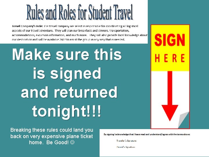 Make sure this is signed and returned tonight!!! Breaking these rules could land you
