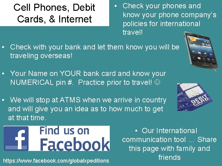 Cell Phones, Debit Cards, & Internet • Check your phones and know your phone
