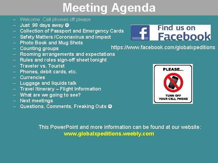 Meeting Agenda – – – – Welcome: Cell phones off please Just 98 days