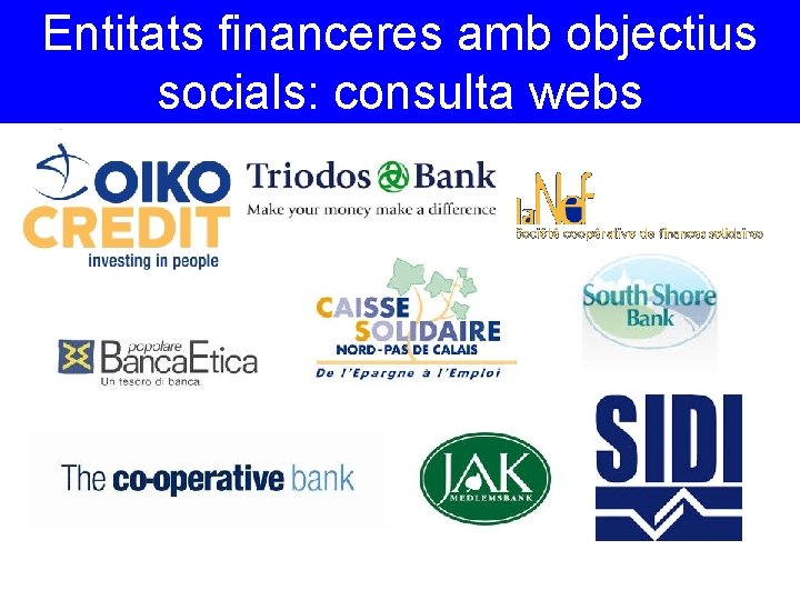 Entitats financeres amb objectius socials: consulta webs 