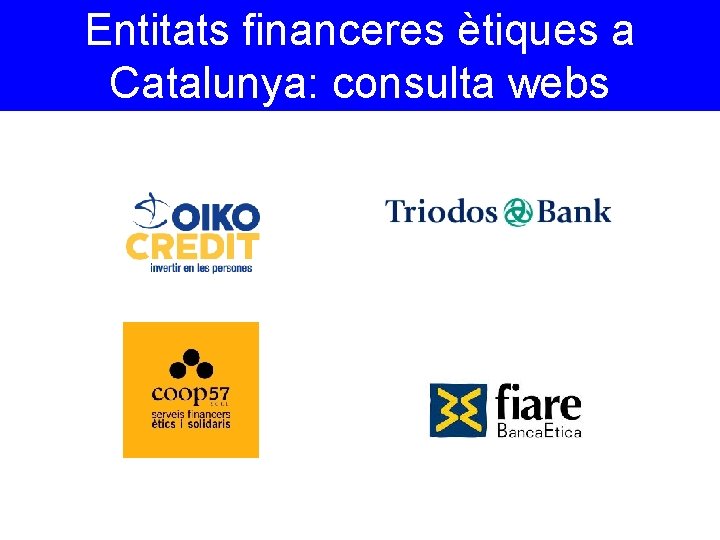 Entitats financeres ètiques a Catalunya: consulta webs 