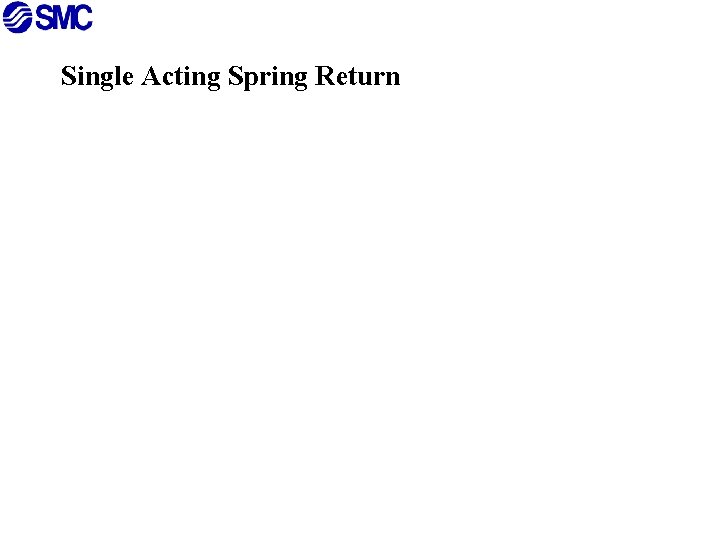 Single Acting Spring Return 