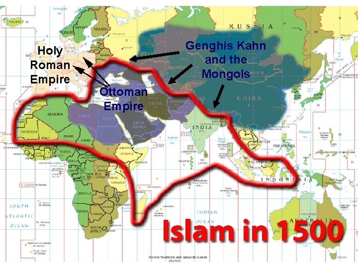 Holy Roman Empire Genghis Kahn and the Mongols Ottoman Empire 