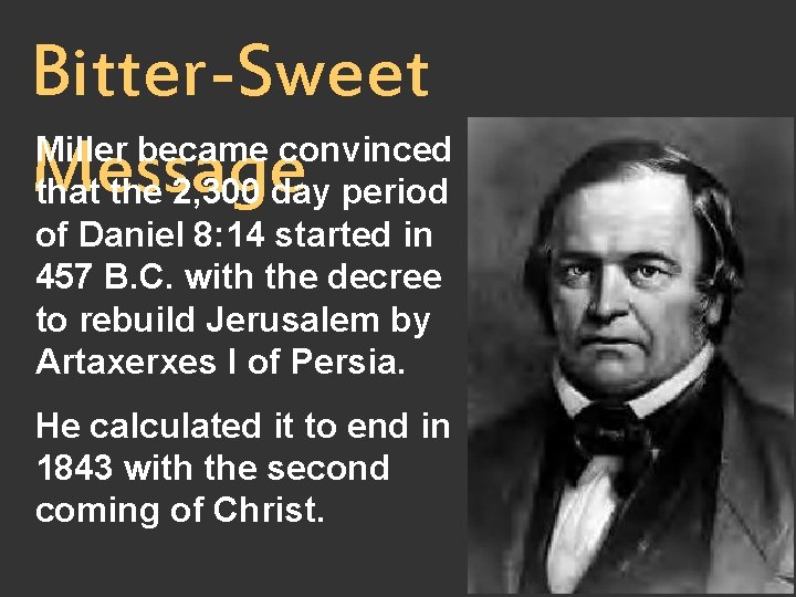 Bitter-Sweet Miller became convinced Message that the 2, 300 day period of Daniel 8: