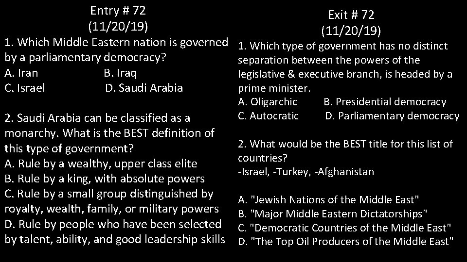 Entry # 72 (11/20/19) 1. Which Middle Eastern nation is governed by a parliamentary