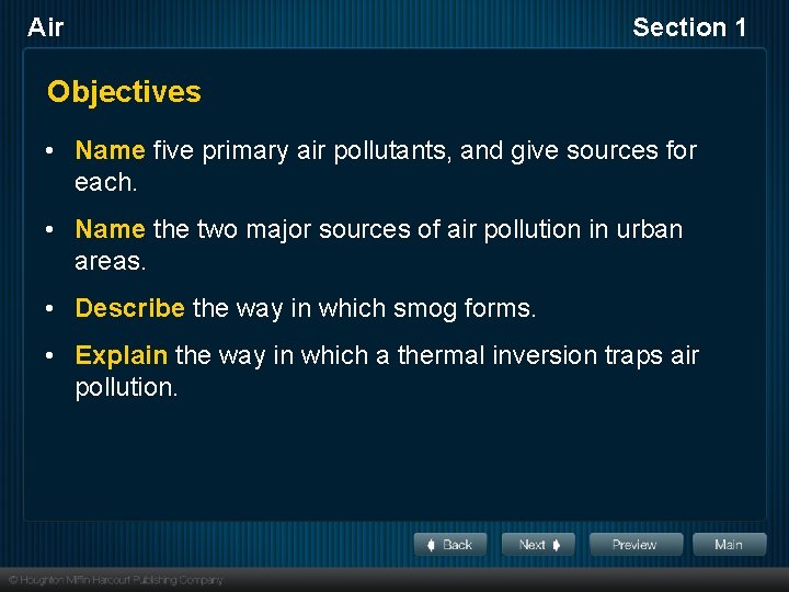 Air Section 1 Objectives • Name five primary air pollutants, and give sources for