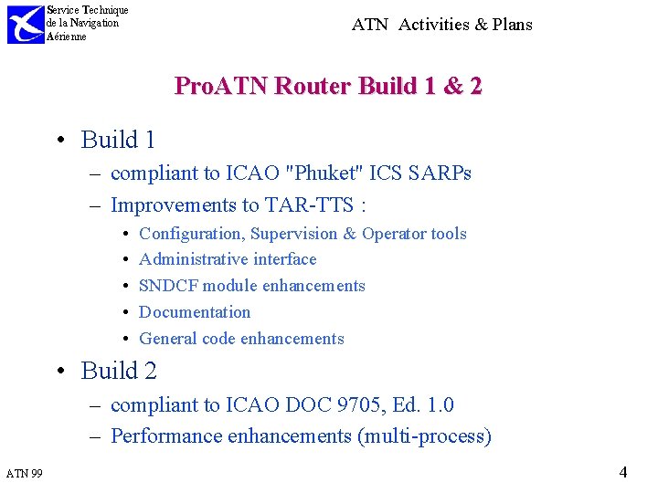 Service Technique de la Navigation Aérienne ATN Activities & Plans Pro. ATN Router Build