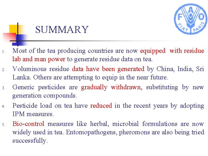 SUMMARY 1. 2. 3. 4. 5. Most of the tea producing countries are now