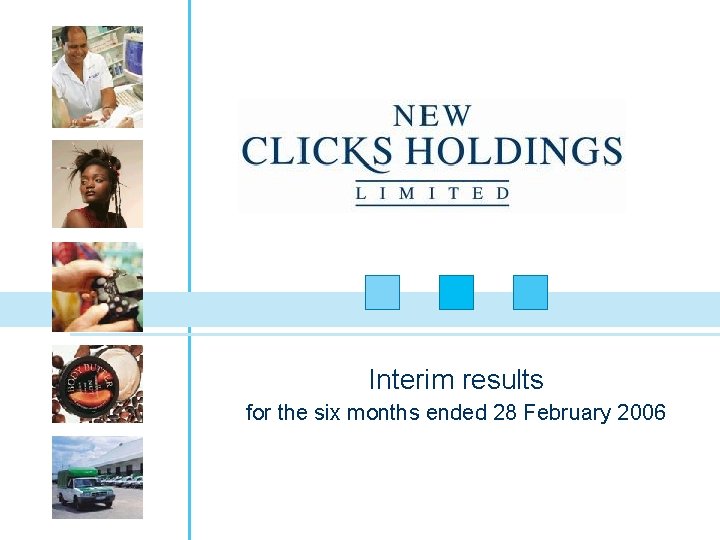 Interim results for the six months ended 28 February 2006 