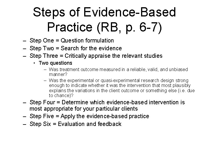 Steps of Evidence-Based Practice (RB, p. 6 -7) – Step One = Question formulation