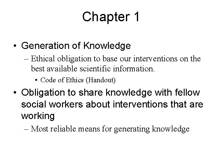 Chapter 1 • Generation of Knowledge – Ethical obligation to base our interventions on