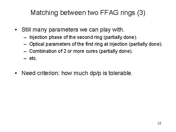 Matching between two FFAG rings (3) • Still many parameters we can play with.