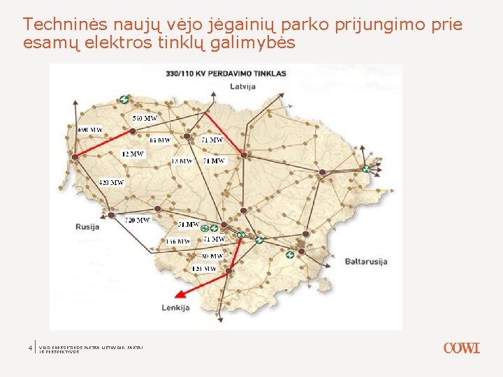 Techninės naujų vėjo jėgainių parko prijungimo prie esamų elektros tinklų galimybės 4 VĖJO ENERGETIKOS