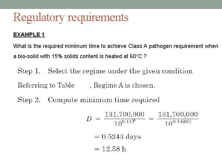 Regulatory requirements EXAMPLE 1 What is the required minimum time to achieve Class A