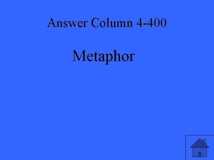 Answer Column 4 -400 Metaphor 
