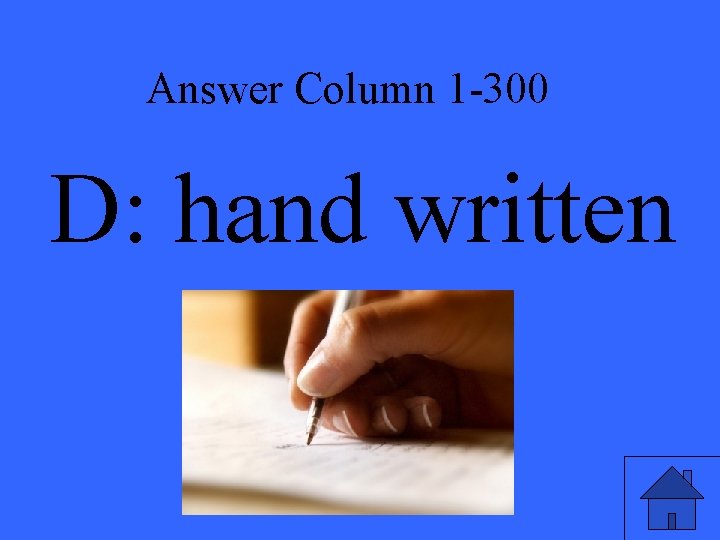 Answer Column 1 -300 D: hand written 