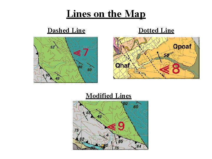 Lines on the Map Dashed Line Dotted Line Modified Lines 