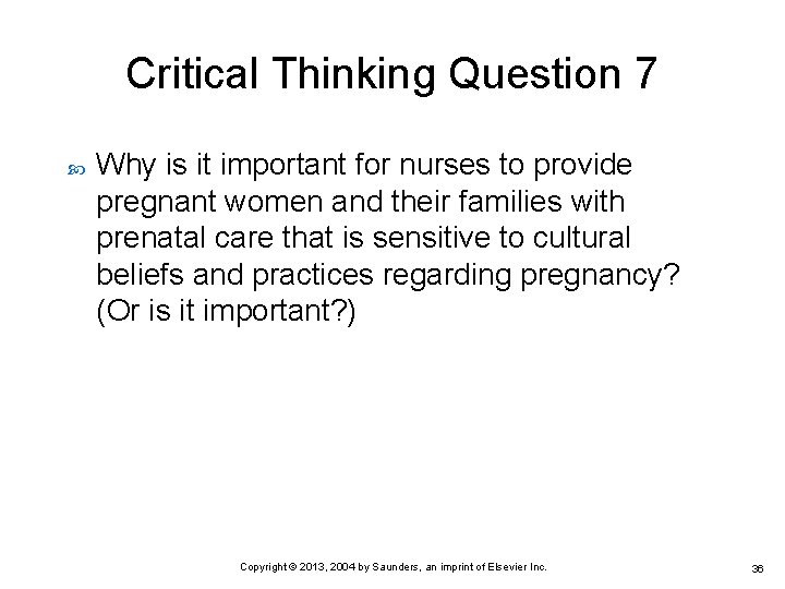 Critical Thinking Question 7 Why is it important for nurses to provide pregnant women