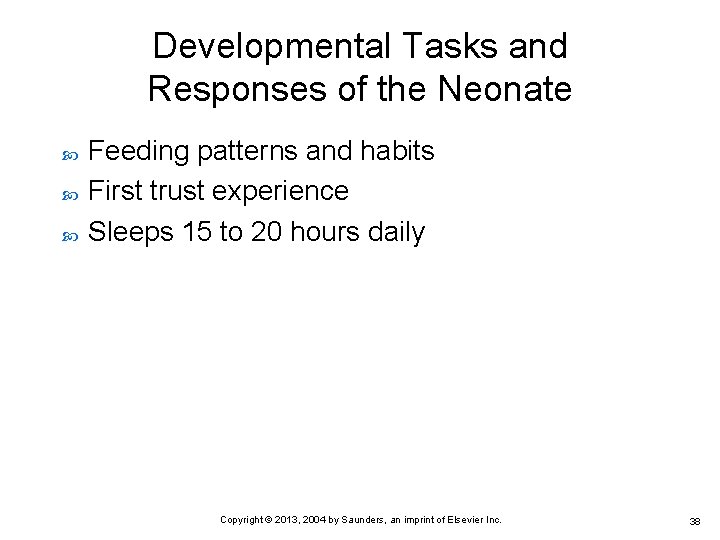 Developmental Tasks and Responses of the Neonate Feeding patterns and habits First trust experience
