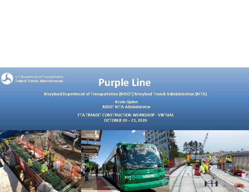 U. S Department of Transportation Federal Transit Administration Purple Line Maryland Department of Transportation