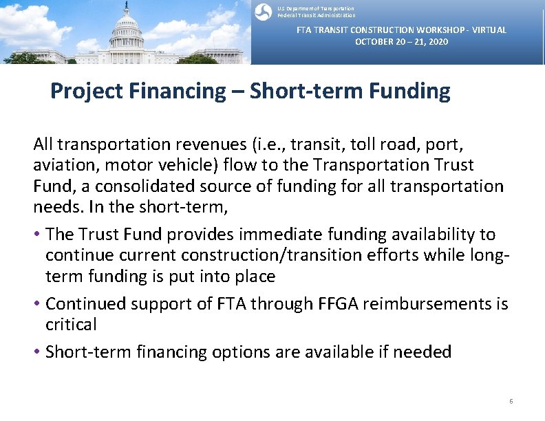 U. S Department of Transportation Federal Transit Administration FTA TRANSIT CONSTRUCTION WORKSHOP - VIRTUAL