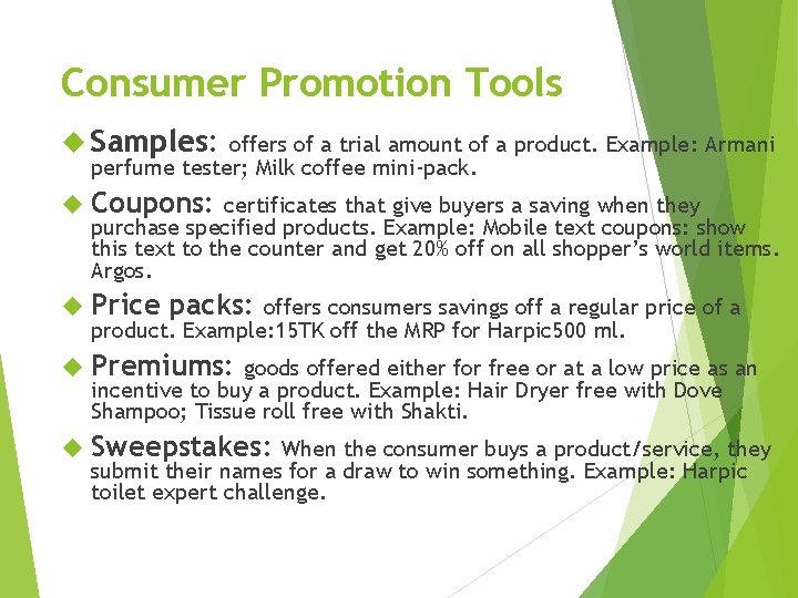 Consumer Promotion Tools Samples: offers of a trial amount of a product. Example: Armani