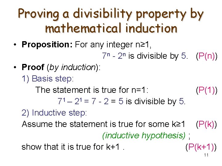 Proving a divisibility property by mathematical induction • Proposition: For any integer n≥ 1,