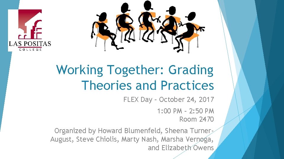 Working Together: Grading Theories and Practices FLEX Day – October 24, 2017 1: 00