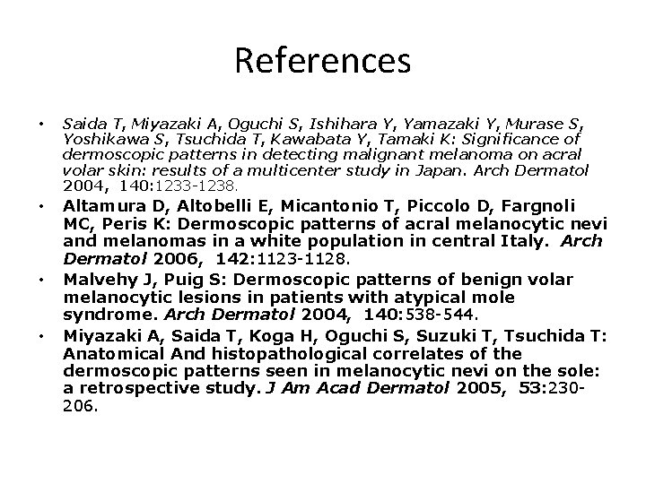 References • Saida T, Miyazaki A, Oguchi S, Ishihara Y, Yamazaki Y, Murase S, References • Saida T, Miyazaki A, Oguchi S, Ishihara Y, Yamazaki Y, Murase S,