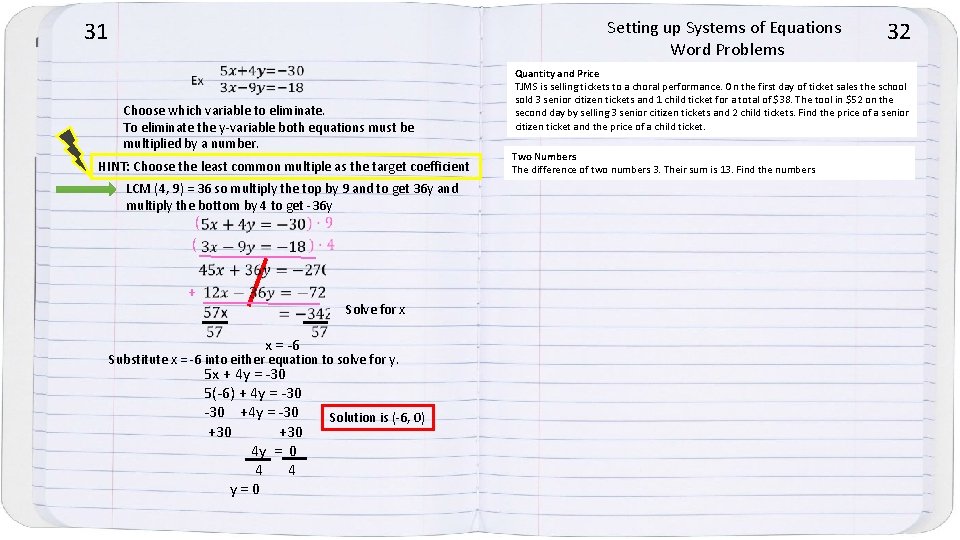 31 Setting up Systems of Equations Word Problems Choose which variable to eliminate. To