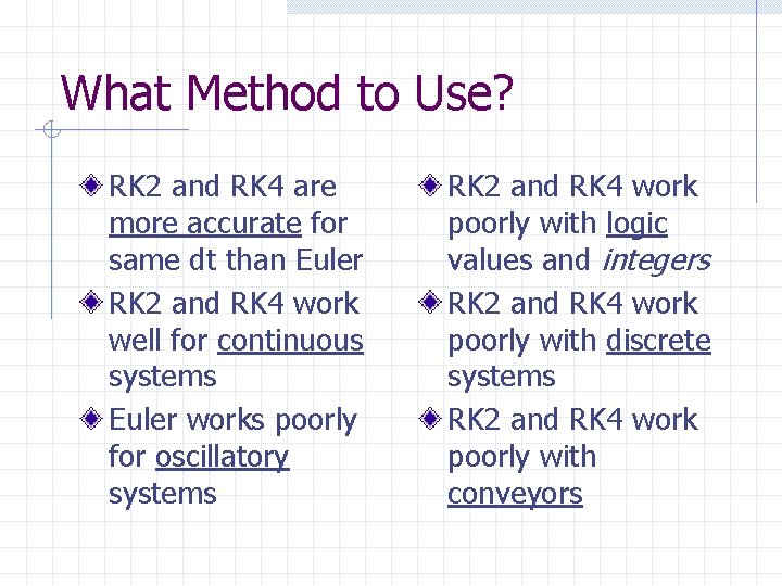 What Method to Use? RK 2 and RK 4 are more accurate for same