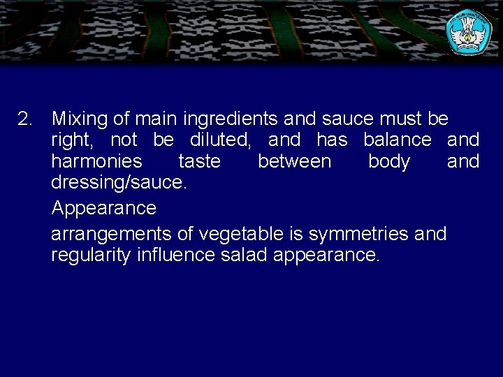 2. Mixing of main ingredients and sauce must be right, not be diluted, and