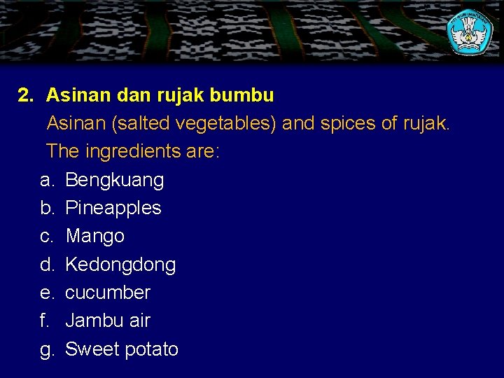 2. Asinan dan rujak bumbu Asinan (salted vegetables) and spices of rujak. The ingredients