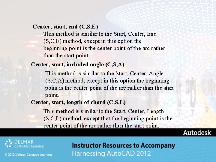 Center, start, end (C, S, E) This method is similar to the Start, Center, Center, start, end (C, S, E) This method is similar to the Start, Center,
