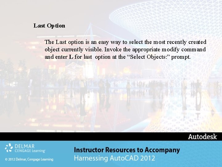Last Option The Last option is an easy way to select the most recently Last Option The Last option is an easy way to select the most recently